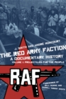 The Red Army Faction Volume 1: Projectiles For The People : A Documentary History - Book