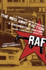 The Red Army Faction Volume 1: Projectiles for the People : A Documentary History - eBook