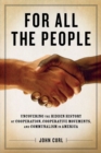 For All The People : UNCOVERING THE HIDDEN HISTORY OF COOPERATION. COOPERATIVE MOVEMENTS, AND COMMUNALISM IN AMERICA. - eBook