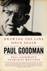 Drawing The Line Once Again : PAUL GOODMAN'S ANARCHIST WRITINGS - eBook