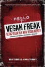 Vegan Freak - 2nd Edition : BEING A VEGAN IN A NON-VEGAN WORLD - eBook