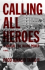 Calling All Heroes : A Manual for Taking Power - eBook