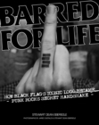 Barred for Life : How Black Flag's Iconic Logo became Punk Rock's Secret Handshake - eBook