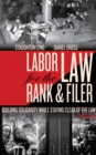 Labor Law for the Rank & Filer : Building Solidarity While Staying Clear of the Law - eBook