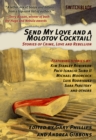 Send My Love and a Molotov Cocktail! : Stories of Crime, Love and Rebellion - eBook