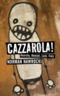 Cazzarola! : Anarchy, Romani, Love, Italy (A Novel) - eBook