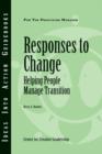 Responses to Change : Helping People Make Transitions - Book