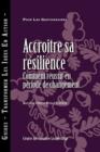 Building Resiliency : How to Thrive in Times of Change (French Canadian) - Book