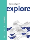 Experience Explorer Facilitator's Guide : From Yesterday's Lessons to Tomorrow's Success - Book