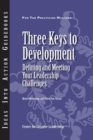 Three Keys to Development: Defining and Meeting Your Leadership Challenges - eBook