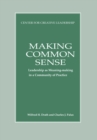 Making Common Sense: Leadership as Meaning-making in a Community of Practice - eBook