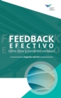 Feedback That Works : How to Build and Deliver Your Message, Second Edition (International Spanish) - Book