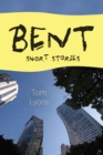 Bent : Short Stories - Book