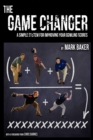 The Game Changer : A Simple System for Improving Your Bowling Scores - Book
