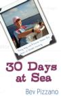 30 Days at Sea : They Say We'll Have Some Fun When It Stops Raining - Book