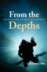 From the Depths : Life Lessons from a Scuba Diver's Perspective - Book