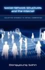 Social Network Structures and the Internet : Collective Dynamics in Virtual Communities - Book