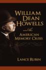 William Dean Howells and the American Memory Crisis - Book