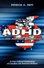 ADHD and Maternal Resiliency : A Cross-Cultural Examination of Canadian and American Mothers - Book