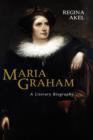 Maria Graham : A Literary Biography - Book