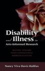Disability and Illness in Arts-Informed Research : Moving Toward Postconventional Representations - Book