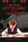 The Revival of Scottish Gaelic Through Education - Book