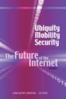 Ubiquity, Mobility, Security : The Future of the Internet, Volume 3 - Book