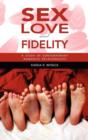 Sex, Love, and Fidelity : A Study of Contemporary Romantic Relationships - Book