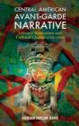 Central American Avant-Garde Narrative : Literary Innovation and Cultural Change (1926-1936) - Book