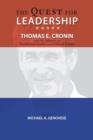 The Quest for Leadership : Thomas E. Cronin and His Influence on Presidential Studies and Political Science - Book