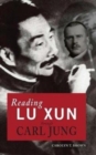 Reading Lu Xun Through Carl Jung - Book