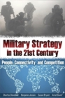 Military Strategy in the 21st Century : People, Connectivity, and Competition - Book