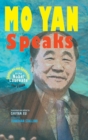 Mo Yan Speaks : Lectures and Speeches by the Nobel Laureate from China - Book