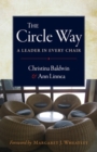 The Circle Way: A Leader in Every Chair - Book