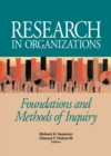 Research in Organizations : Foundations and Methods in Inquiry - eBook