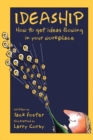 Ideaship : How to Get Ideas Flowing in Your Workplace - eBook