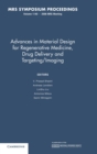 Advances in Material Design for Regenerative Medicine, Drug Delivery and Targeting/Imaging: Volume 1140 - Book