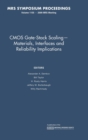 CMOS Gate-Stack Scaling - Materials, Interfaces and Reliability Implications: Volume 1155 - Book