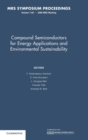 Compound Semiconductors for Energy Applications and Environmental Sustainability: Volume 1167 - Book