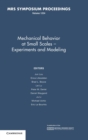 Mechanical Behavior at Small Scales-Experiments and Modeling: Volume 1224 - Book