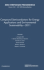 Compound Semiconductors for Energy Applications and Environmental Sustainability - 2011: Volume 1324 - Book