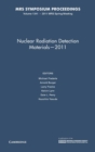 Nuclear Radiation Detection Materials - 2011: Volume 1341 - Book