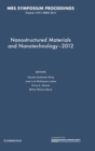 Nanostructured Materials and Nanotechnology-2012: Volume 1479 - Book