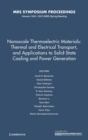Nanoscale Thermoelectric Materials: Thermal and Electrical Transport, and Applications to Solid-State Cooling and Power Generation: Volume 1543 - Book