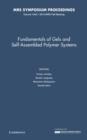 Fundamentals of Gels and Self-Assembled Polymer Systems: Volume 1622 - Book