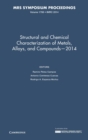 Structural and Chemical Characterization of Metals, Alloys, and Compounds - 2014: Volume 1766 - Book