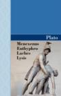 Menexenus, Euthyphro, Laches and Lysis Dialogues of Plato - Book