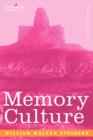 Memory Culture : The Science of Observing, Remembering and Recalling - Book
