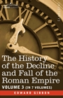 The History of the Decline and Fall of the Roman Empire, Vol. III - Book