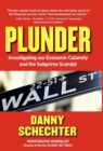 Plunder : Investigating Our Economic Calamity and the Subprime Scandal - Book